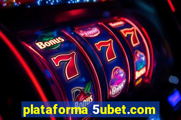 plataforma 5ubet.com