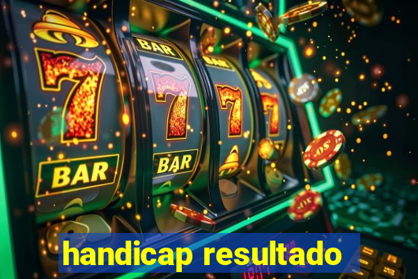 handicap resultado