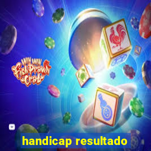 handicap resultado