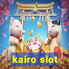 kairo slot