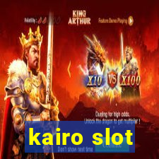 kairo slot