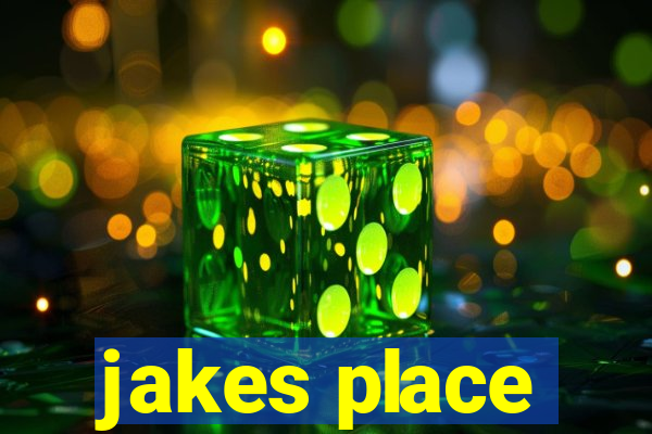 jakes place