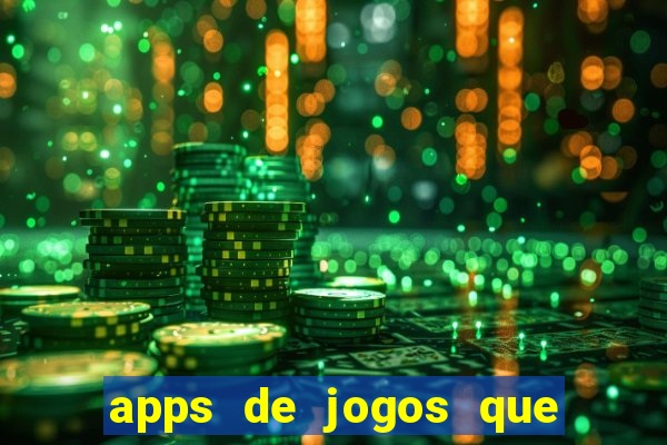 apps de jogos que pagam de verdade