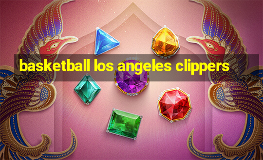 basketball los angeles clippers