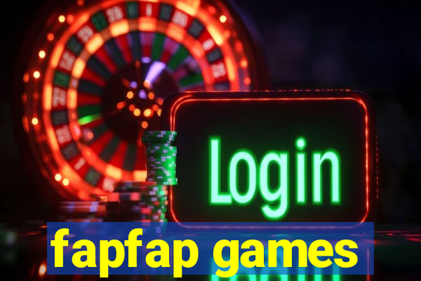 fapfap games