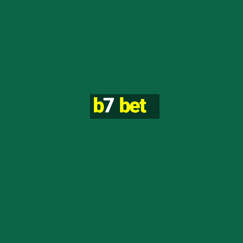 b7 bet