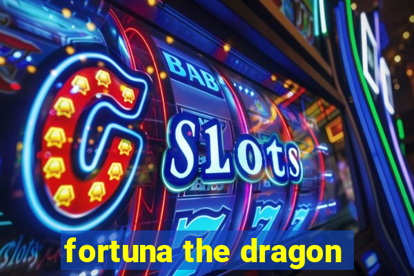 fortuna the dragon