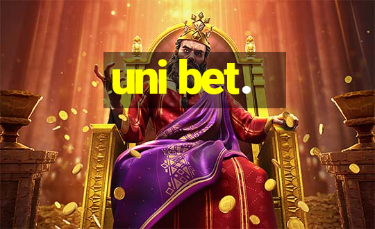 uni bet.