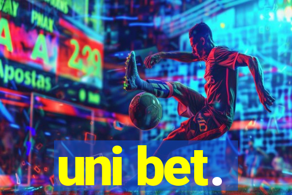 uni bet.