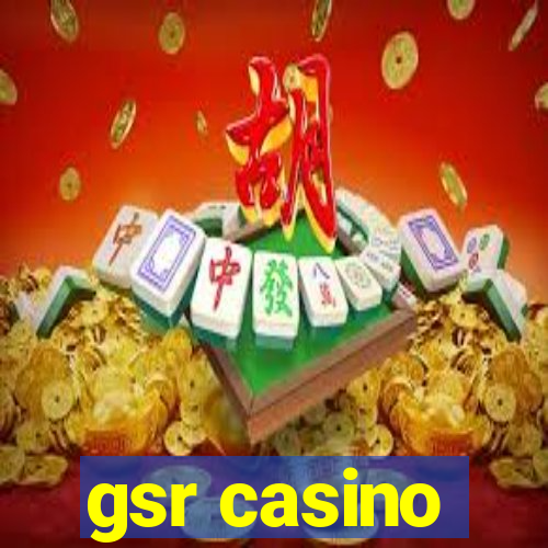 gsr casino