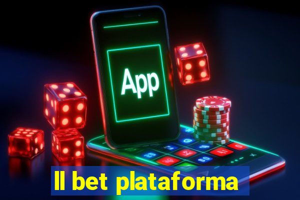 ll bet plataforma