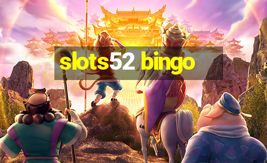 slots52 bingo