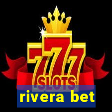 rivera bet