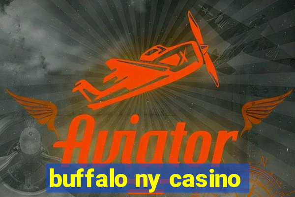 buffalo ny casino