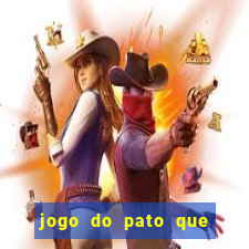 jogo do pato que ganha dinheiro