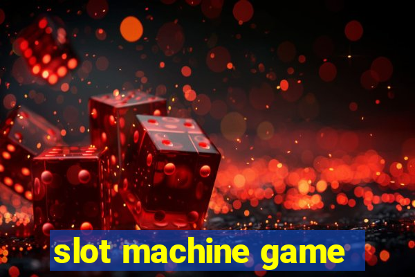 slot machine game