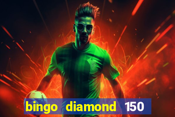 bingo diamond 150 free spins