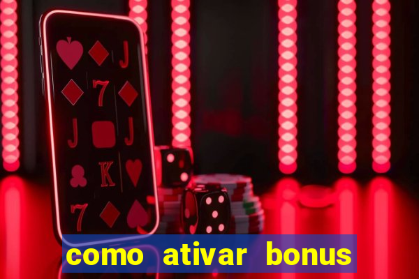 como ativar bonus estrela bet