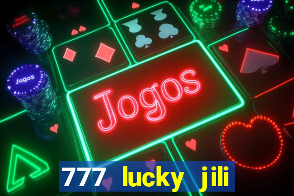 777 lucky jili slot casino