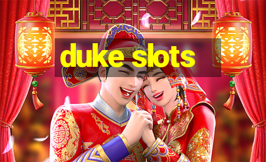 duke slots