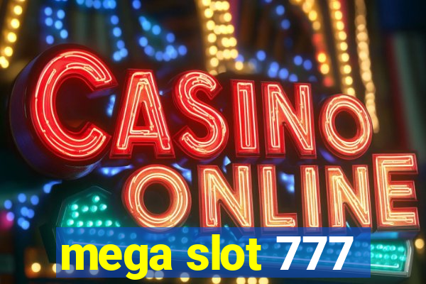 mega slot 777