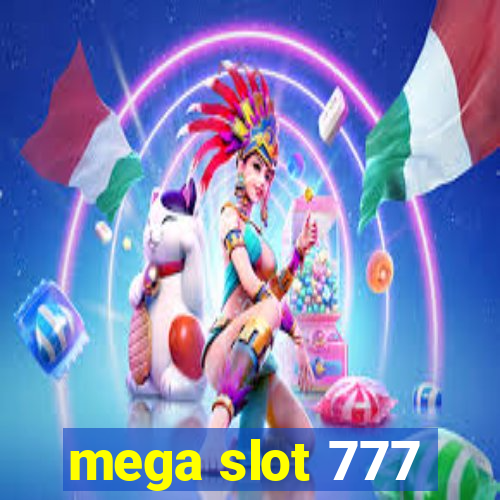 mega slot 777