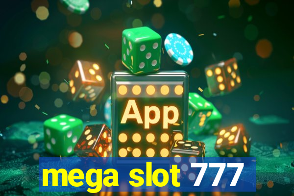 mega slot 777