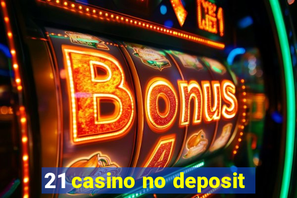 21 casino no deposit