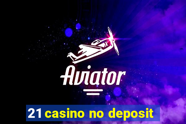 21 casino no deposit