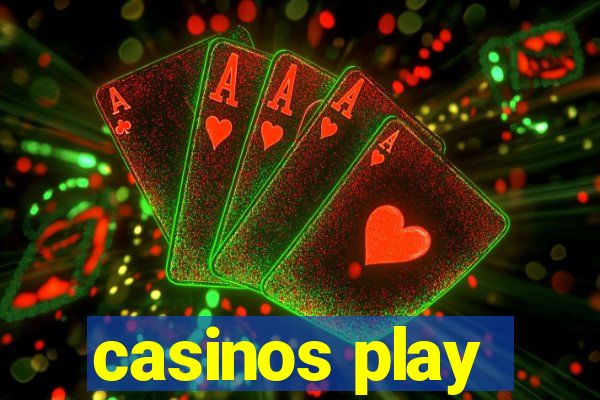 casinos play