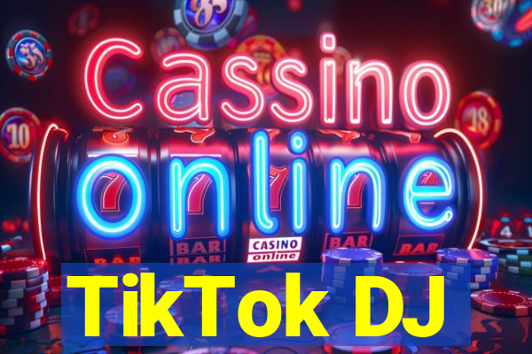 TikTok DJ