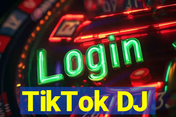 TikTok DJ