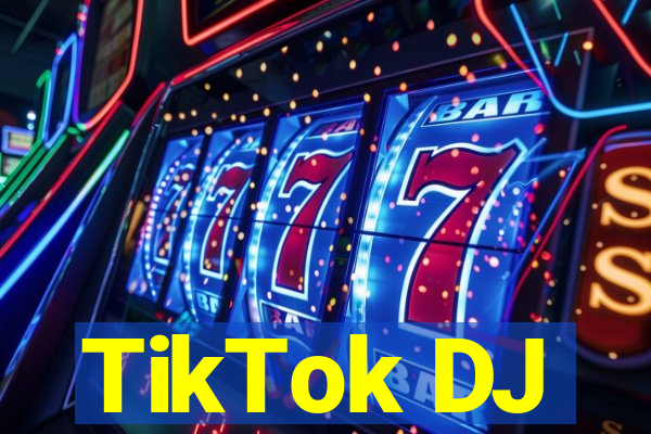 TikTok DJ