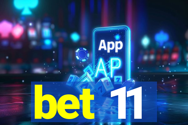 bet 11