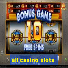 all casino slots