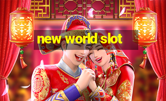 new world slot