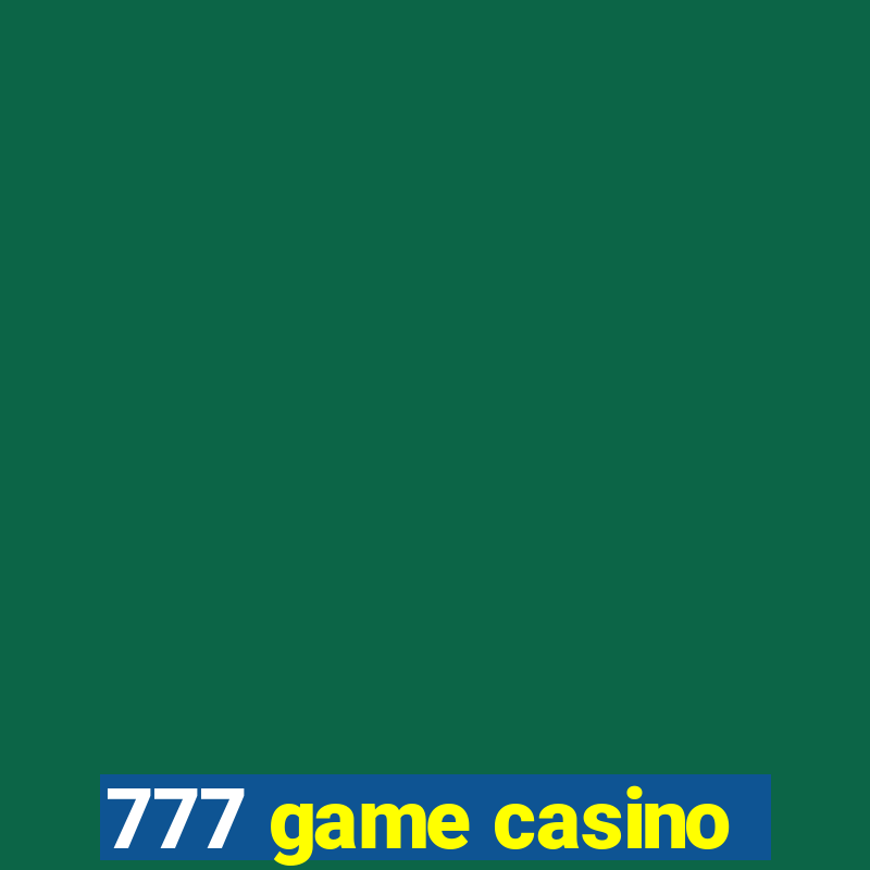 777 game casino