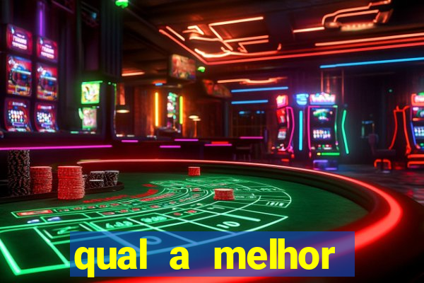 qual a melhor plataforma de jogos de aposta