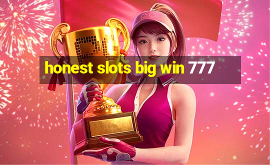 honest slots big win 777