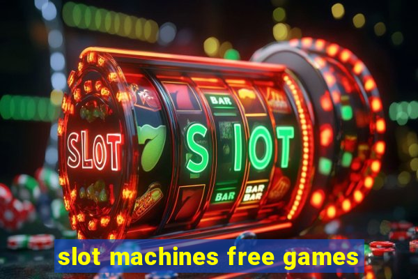 slot machines free games