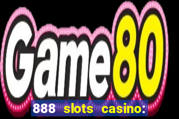 888 slots casino: ca?a níquel