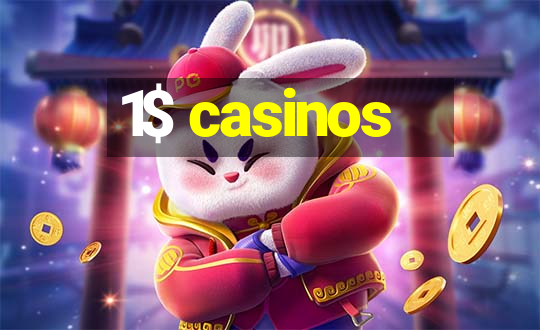 1$ casinos