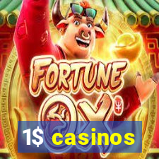 1$ casinos