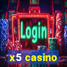 x5 casino