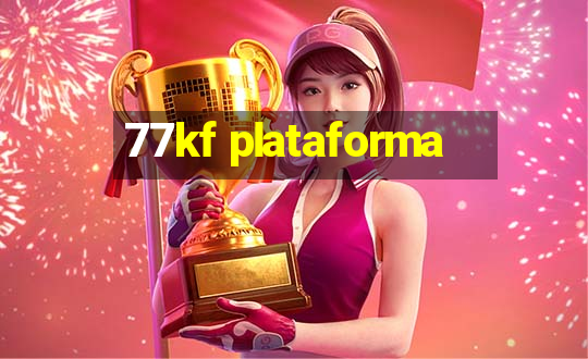 77kf plataforma