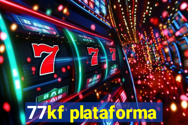 77kf plataforma