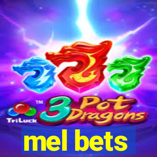 mel bets