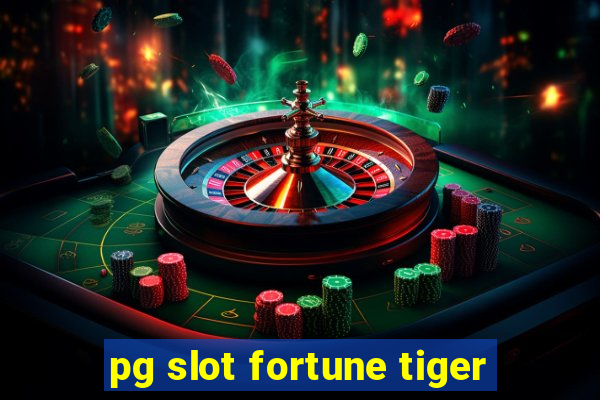 pg slot fortune tiger