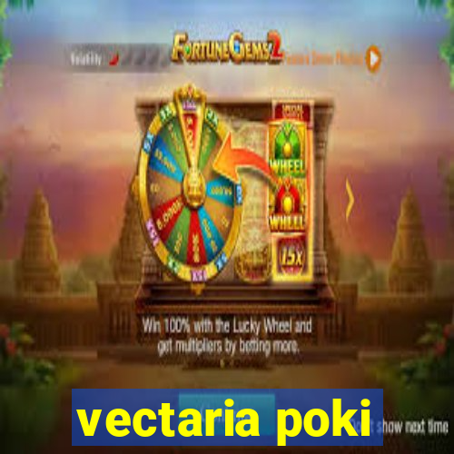 vectaria poki