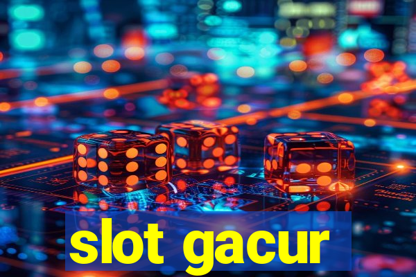 slot gacur